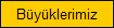 B�y�klerimiz